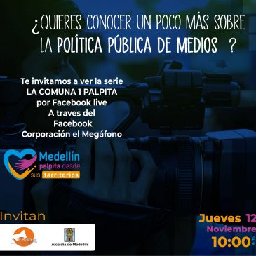 «La comuna 1 Palpita» Política pública de medios
